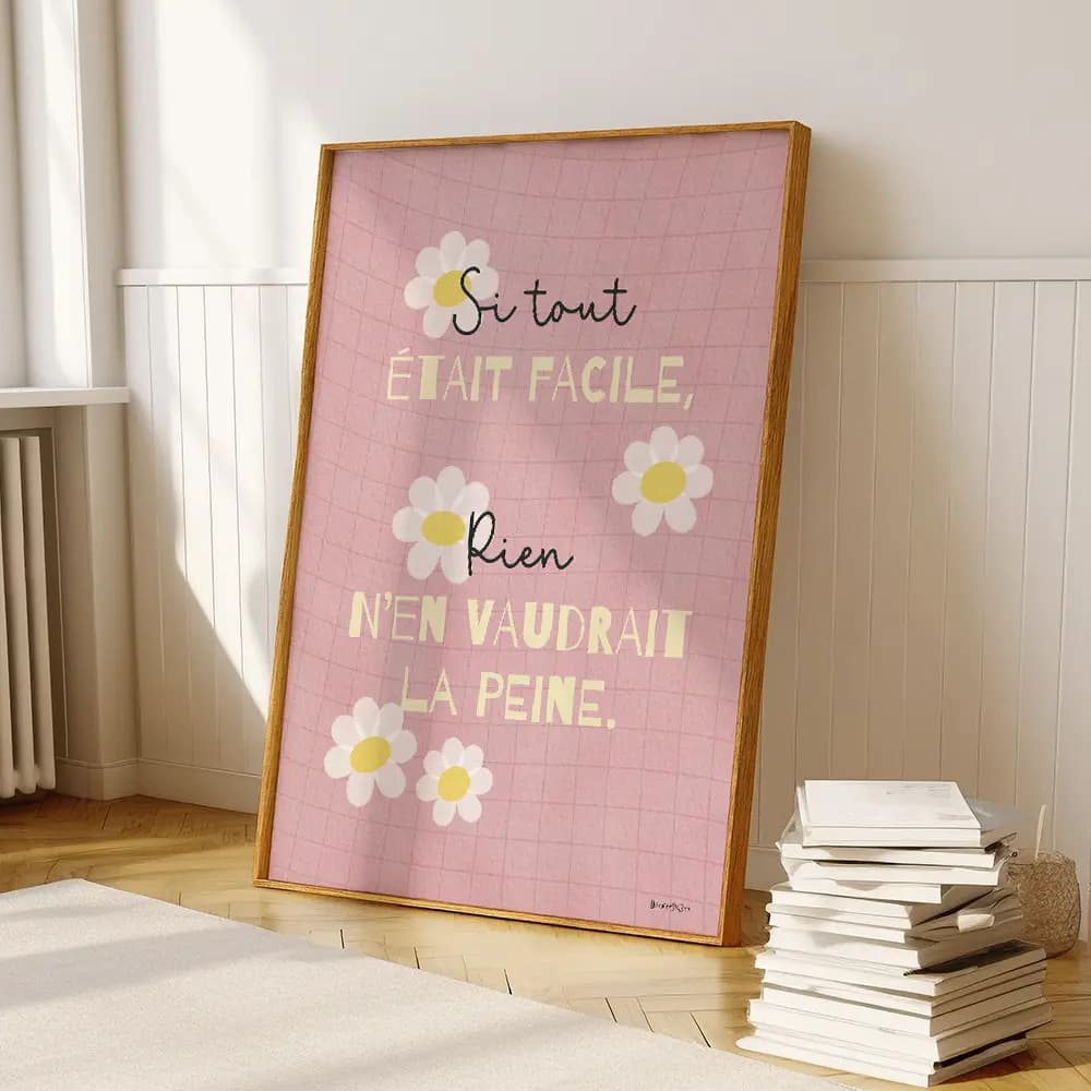 Si tout était facile, rien n’en vaudrait la peine Dessin de 6 Marguerittes sur fond rose quadrillé