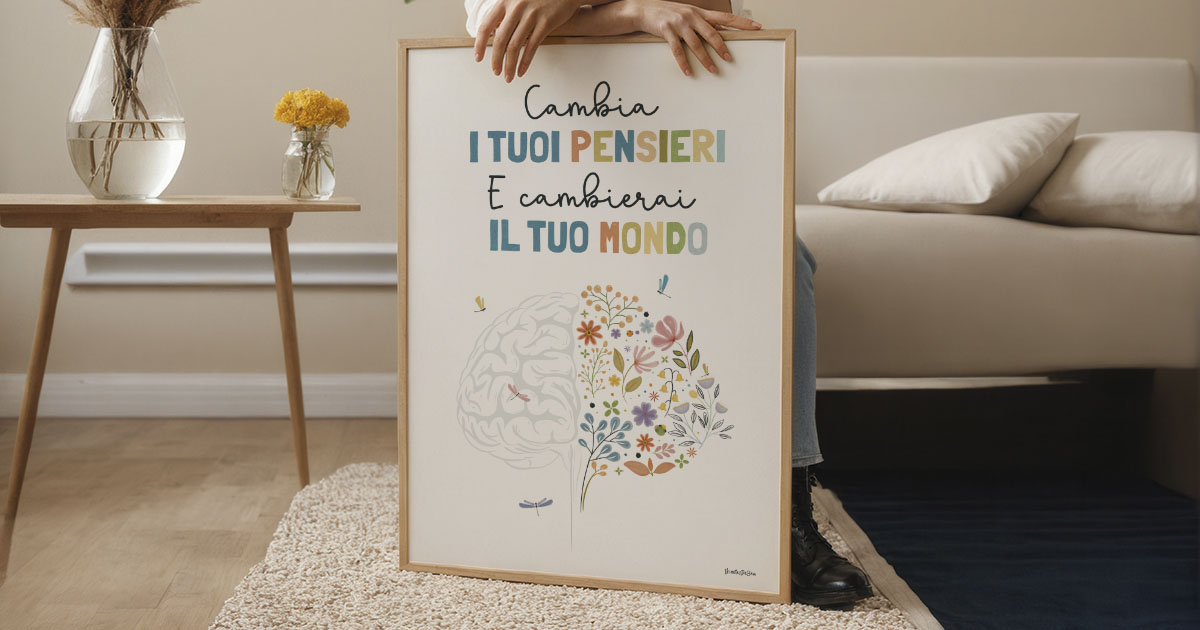 Affiche « Cambia i tuoi pensieri e cambierai il tuo mondo » en italien
